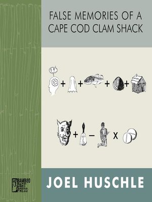 cover image of False Memories of a Cape Cod Clam Shack